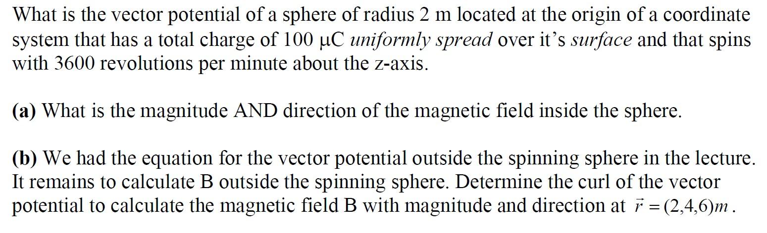 What is the vector potential of a sphere of radius 2 | Chegg.com