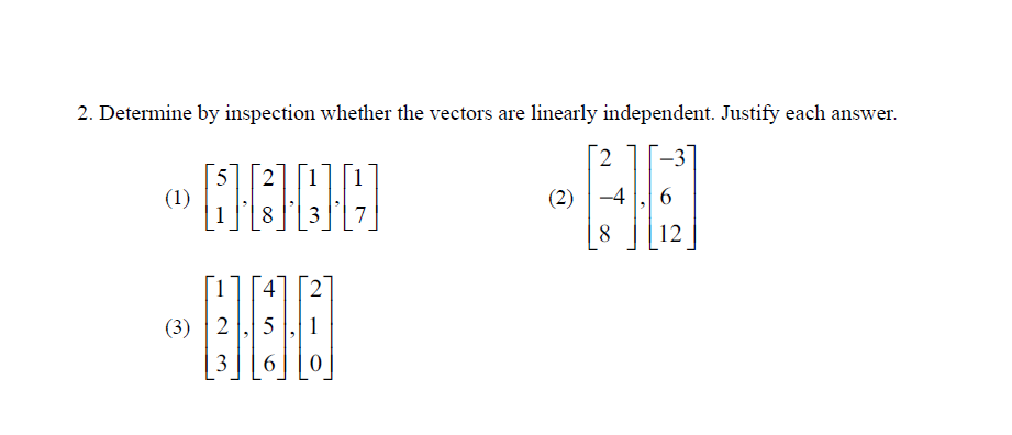 Solved 2. Determine by inspection whether the vectors are | Chegg.com