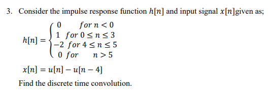 Solved 3. Consider the impulse response function h[n] and | Chegg.com