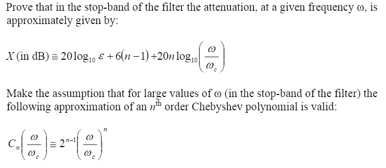 Prove that in the stop-band of the filter the attenuation, at a given frequency \( \omega \), is approximately given by:
\[
X