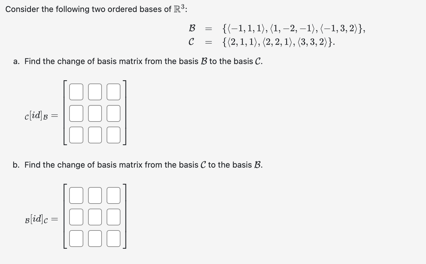 [Solved]: Consider The Following Two Ordered Bases Of