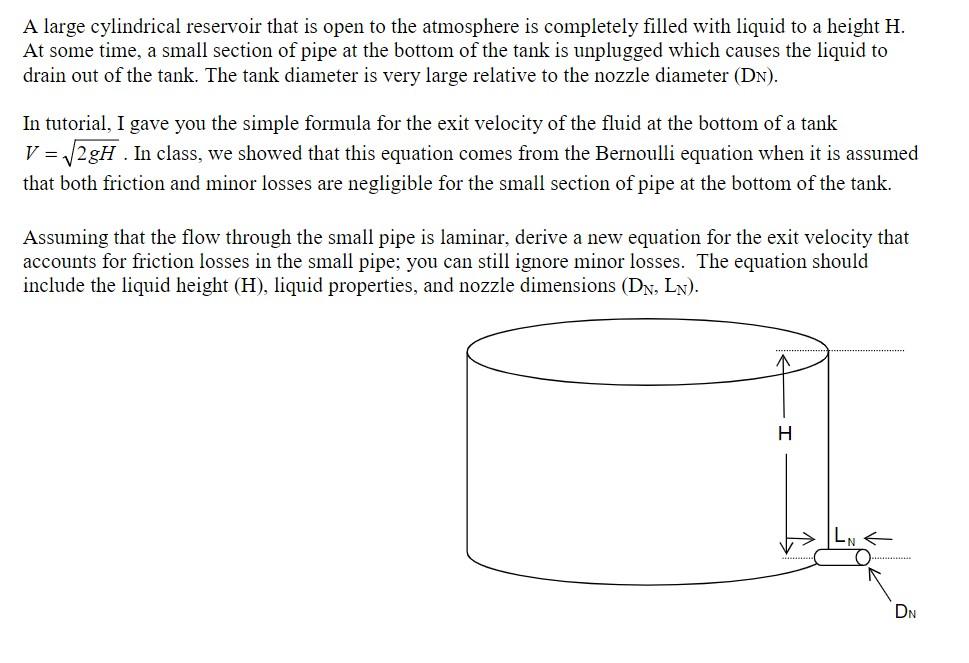 Solved A Large Cylindrical Reservoir That Is Open To The