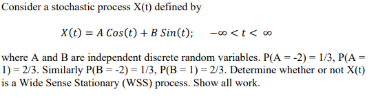 Solved Consider a stochastic process X(t) defined by X(t) A | Chegg.com