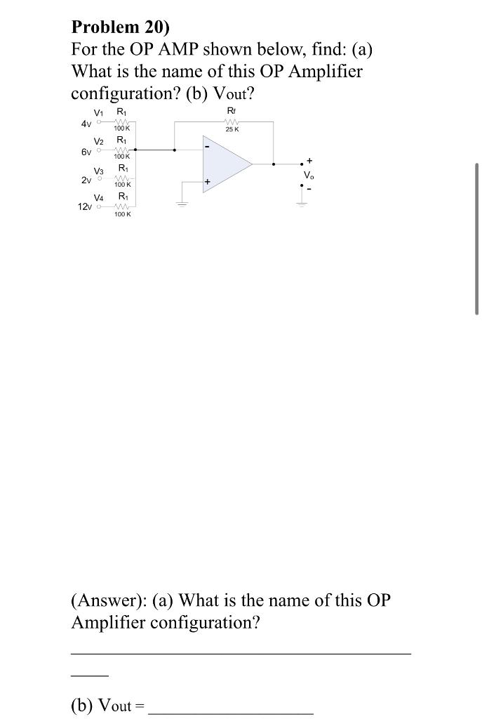 Solved Problem 20) For The OP AMP Shown Below, Find: (a) | Chegg.com