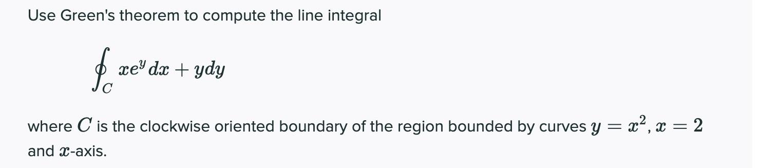 Solved Use Green's Theorem To Compute The Line Integral Fie | Chegg.com