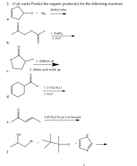 Solved 2. (1 pt. each) Predict the organic product(s) for | Chegg.com