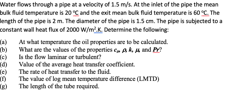 Solved Water flows through a pipe at a velocity of 1.5 m/s. | Chegg.com