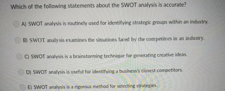 Solved Which of the following statements about the SWOT | Chegg.com