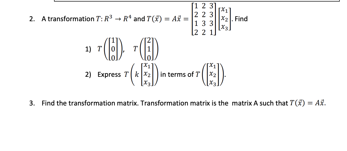 Solved 2 A Transformation T R3 R4 And T Az 1 2 Chegg Com