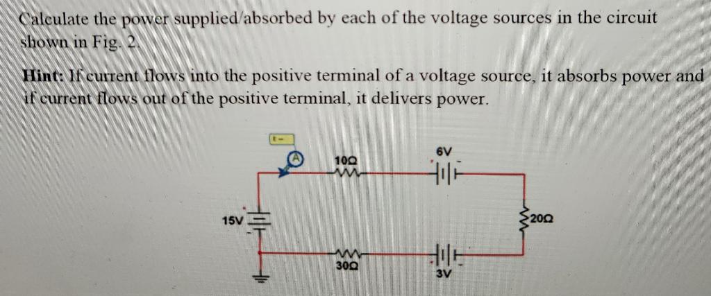 Solved Calculate The Power Supplied/absorbed By Each Of The | Chegg.com