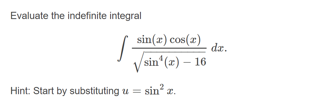 Solved Evaluate The Indefinite Integral Sin X Cos X Chegg Com