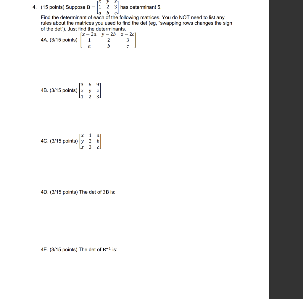 Solved 4. (15 Points) Suppose B = 1 2 3 Has Determinant 5. B | Chegg.com