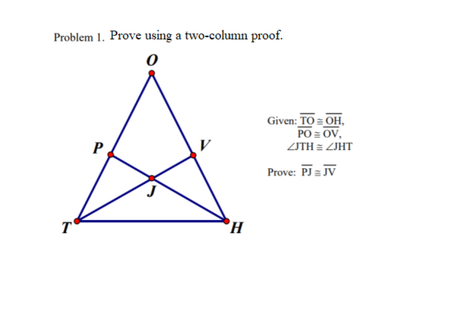 Solved Problem 1. Prove using a two-column proof. 0 P Given: | Chegg.com