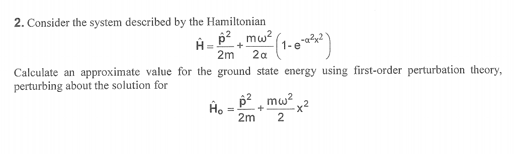 Solved 2. Consider the system described by the Hamiltonian 2 | Chegg.com