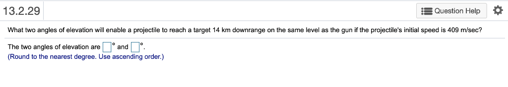 Solved 13.2.29 Question Help What two angles of elevation | Chegg.com