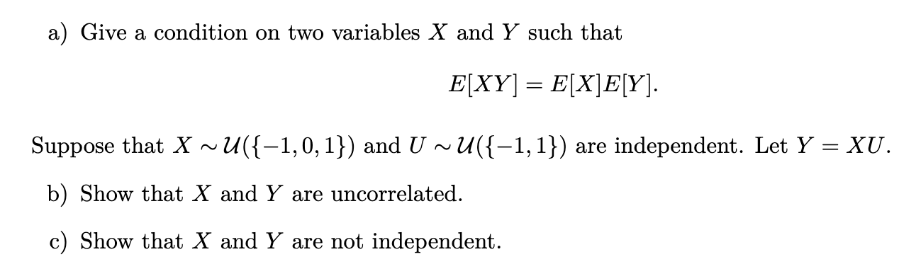 Solved a) Give a condition on two variables X and Y such | Chegg.com