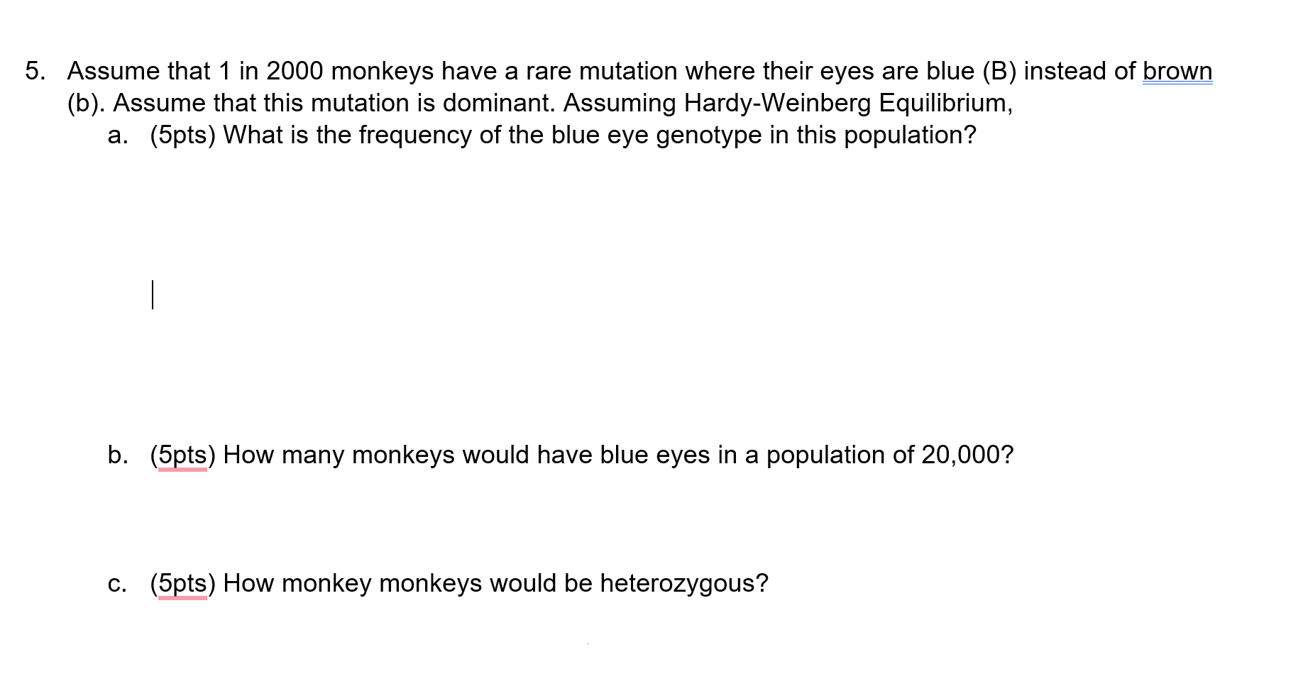Solved 5. Assume that 1 in 2000 monkeys have a rare mutation | Chegg.com