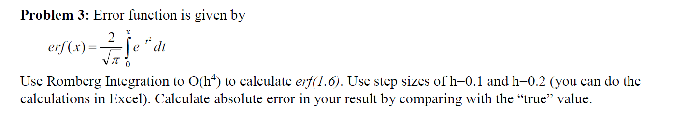 Solved Problem 3: Error function is given by X 2 erf(x)= -12 | Chegg.com