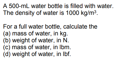 Solved A 500-ml water bottle is filled with water. The | Chegg.com