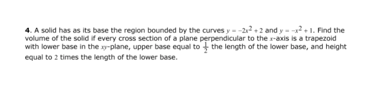 Solved 4. A solid has as its base the region bounded by the | Chegg.com