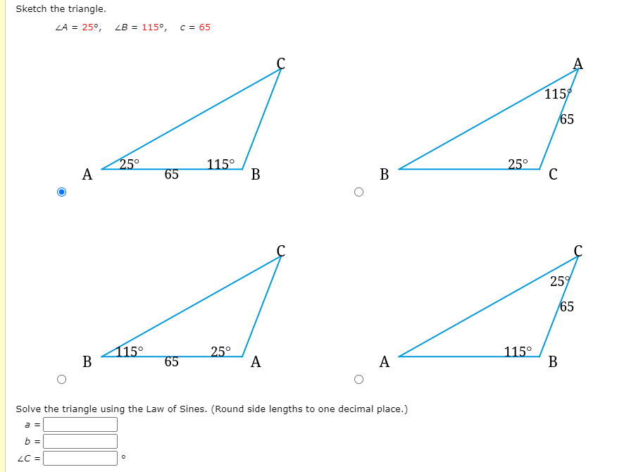Solved Sketch the triangle. ∠A = 25°, ∠B = 115°, c = | Chegg.com