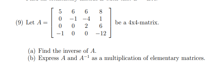 Solved 6 8 -1 1 be a 4x4-matrix. 0 2 6 -1 0 0 -12 (a) Find | Chegg.com