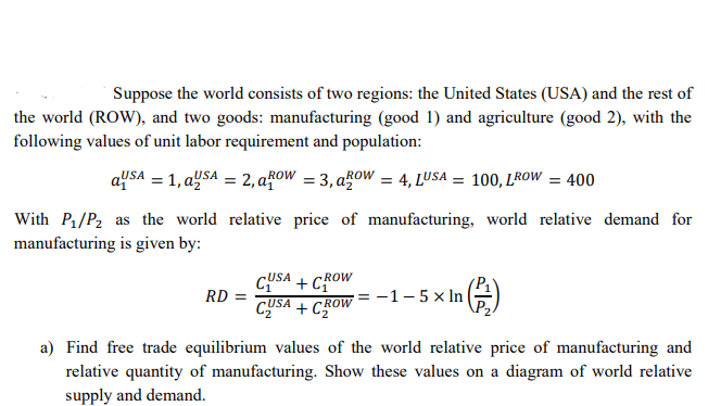 ROW Suppose the world consists of two regions the Chegg