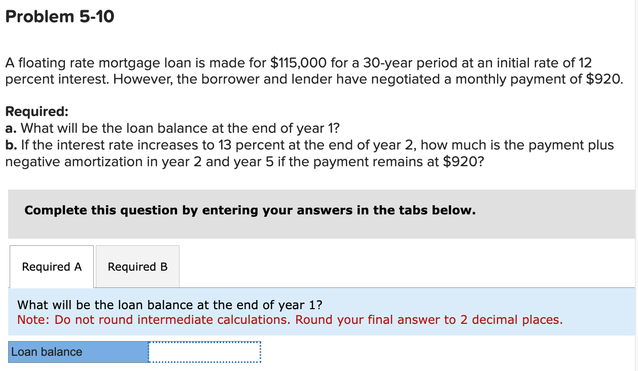 Solved A floating rate mortgage loan is made for 115,000