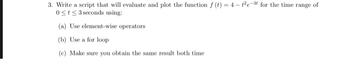 Solved 3. Write a script that will evaluate and plot the | Chegg.com