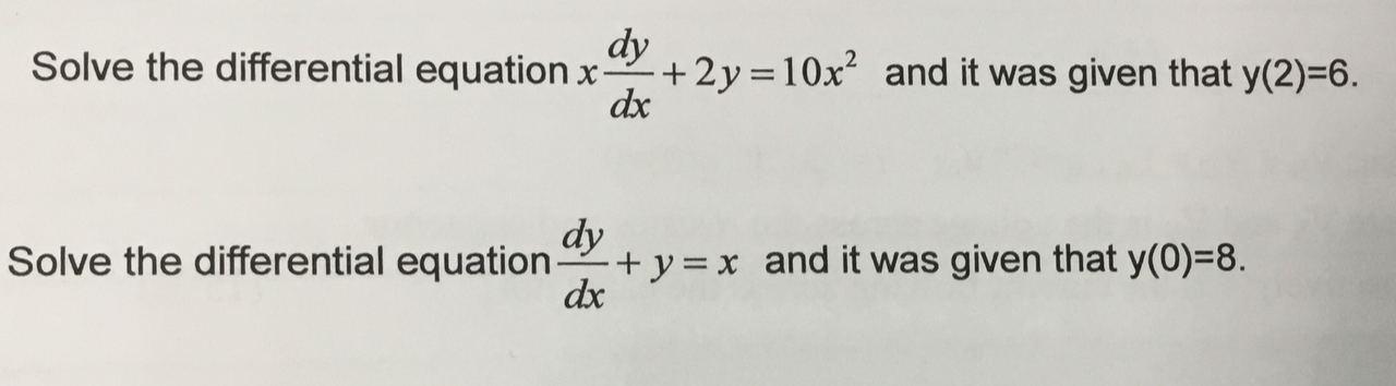 Solved dy Solve the differential equation x +2y=10x² and it | Chegg.com