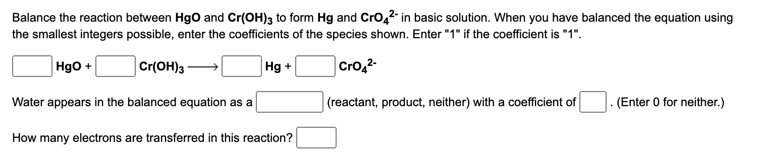 Solved Balance the reaction between HgO and Cr(OH)3 ﻿to form | Chegg.com