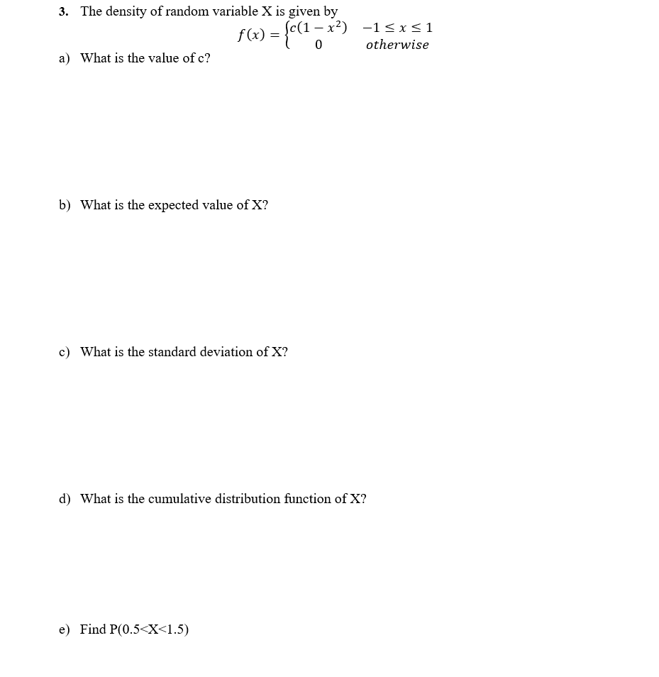 Solved 3. The density of random variable X is given by _ | Chegg.com