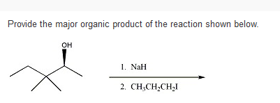 Solved Provide the major organic product of the reaction | Chegg.com