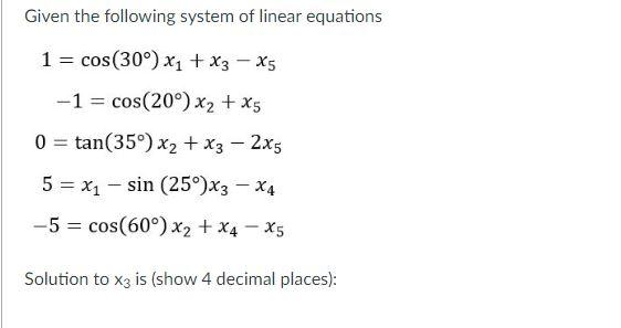 Solved Given the following system of linear equations | Chegg.com