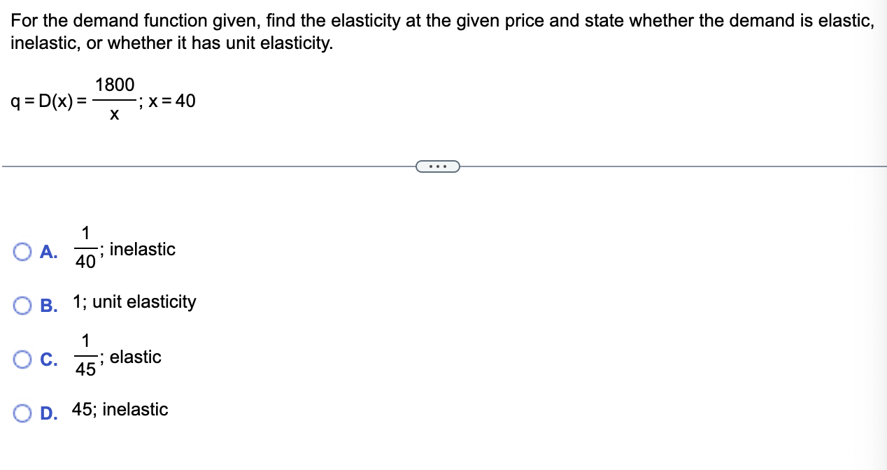Solved For the demand function given, find the elasticity at | Chegg.com