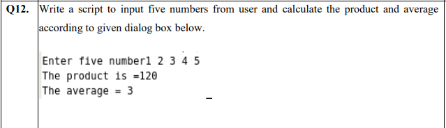 Solved Q12. Write a script to input five numbers from user | Chegg.com