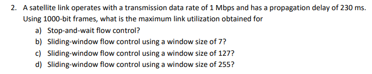 Solved 2. A Satellite Link Operates With A Transmission Data | Chegg.com