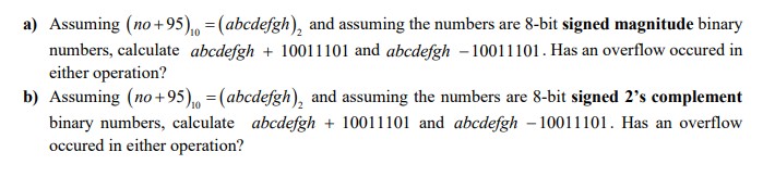 Solved a) Assuming (no+95)10=(abcdefgh)2 and assuming the | Chegg.com