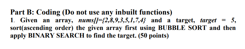 Solved Part B: Coding (Do not use any inbuilt functions) 1. | Chegg.com