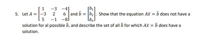 Solved 1 -3 -41 Fb:] 5. Let A = 1-3 2 6 and 5 = 152). Show | Chegg.com