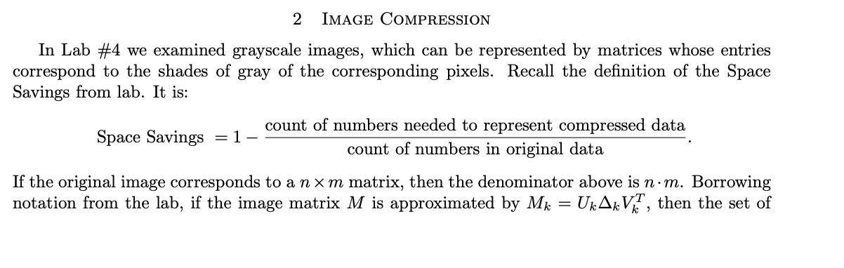 2 IMAGE COMPresSiON
In Lab \#4 we examined grayscale images, which can be represented by matrices whose entries correspond to