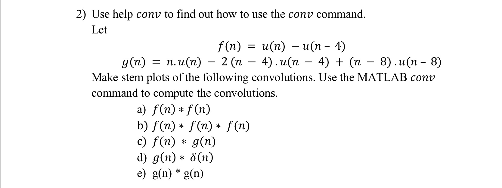 Solved 2 Use Help Conv To Find Out How To Use The Conv C Chegg Com