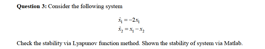Solved Question 3: Consider the following system | Chegg.com