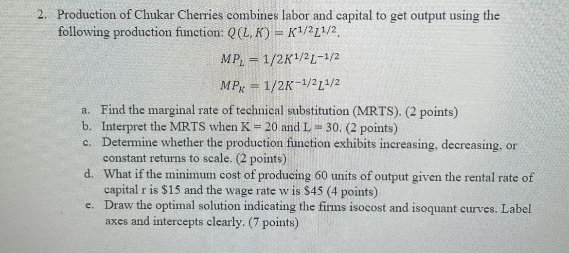 Solved 2. Production of Chukar Cherries combines labor and