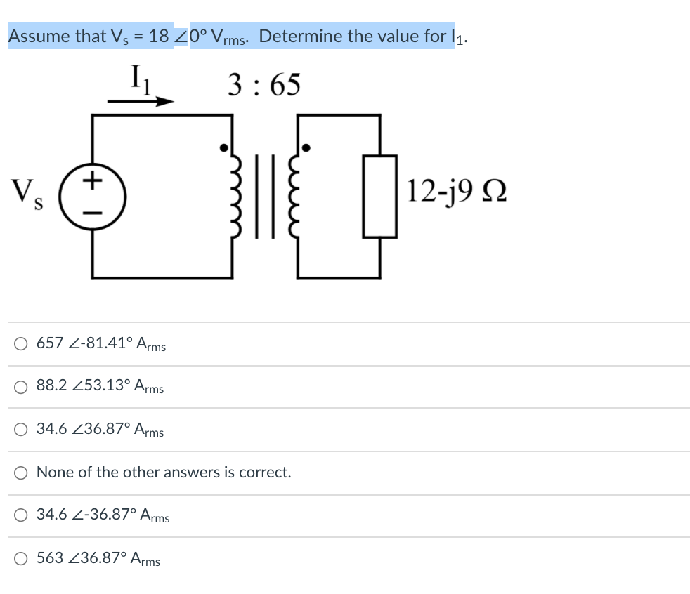 Solved Assume that Vs = 18 20° Vrms. Determine the value for