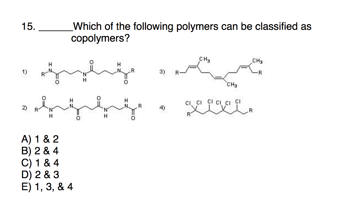 Solved 15. Which of the following polymers can be classified | Chegg.com
