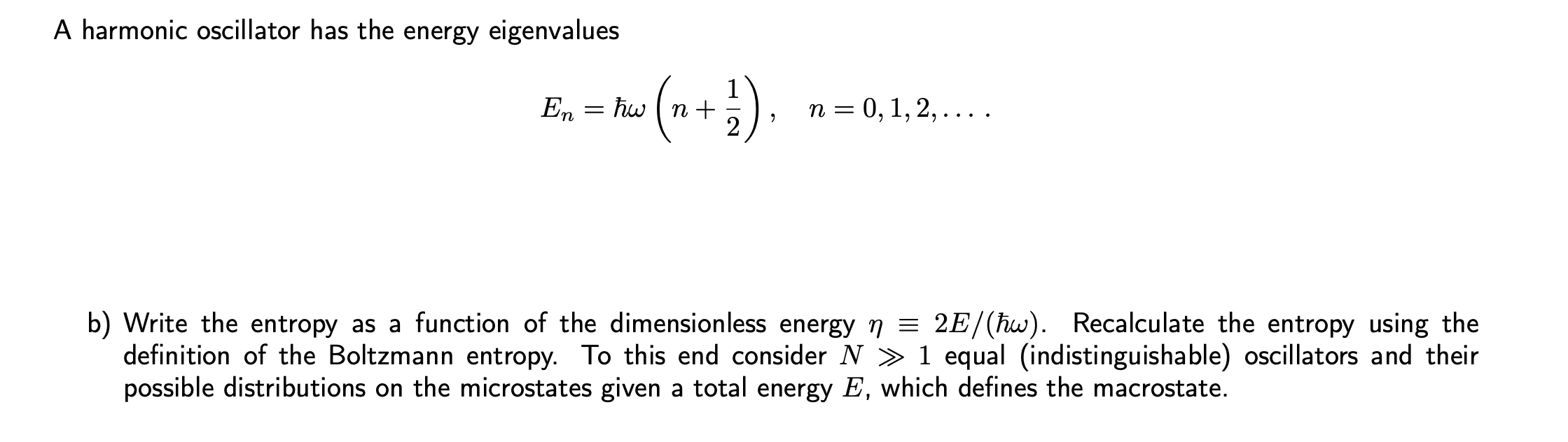 Solved A harmonic oscillator has the energy eigenvalues 1 =
