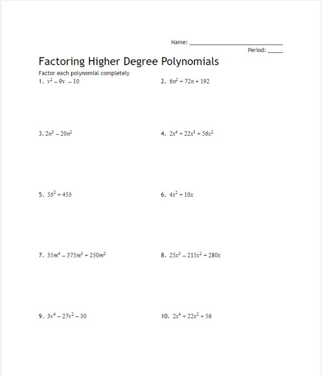 Solved Name: Period: Factoring Higher Degree Polynomials | Chegg.com