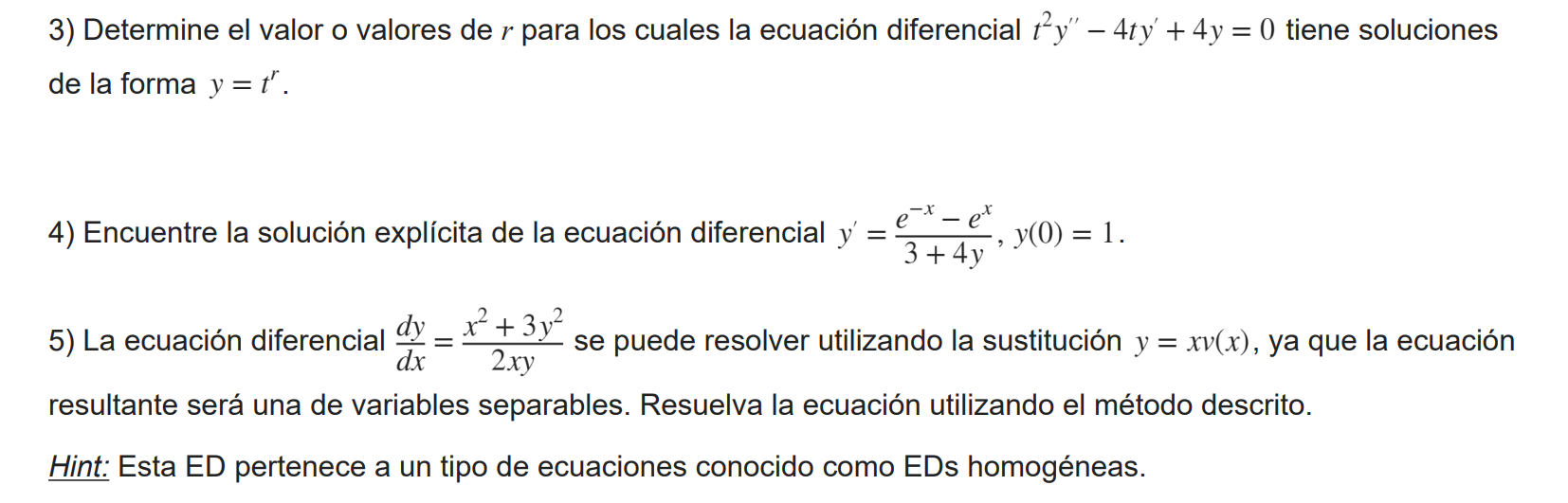 3) Determine el valor o valores de \( r \) para los cuales la ecuación diferencial \( t^{2} y^{\prime \prime}-4 t y^{\prime}+