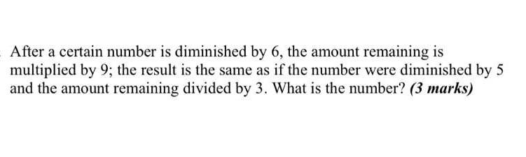 Solved After a certain number is diminished by 6, the amount | Chegg.com